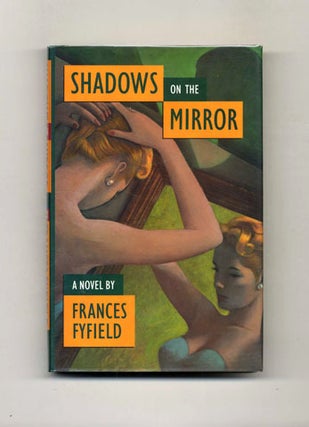 Book #25419 Shadows on the Mirror -1st Edition/1st Printing. Frances Fyfield