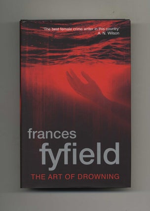 Book #25421 The Art Of Drowning - 1st Edition/1st Impression. Frances Fyfield