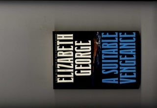 A Suitable Vengeance -1st Edition/1st Printing. Elizabeth George.