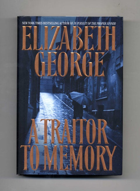 A Traitor To Memory - 1st Edition/1st Printing. Elizabeth George.