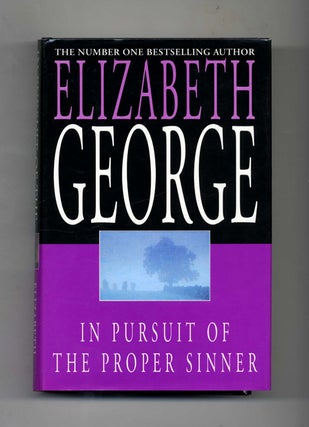 In Pursuit of the Proper Sinner - 1st Edition/1st Impression. Elizabeth George.