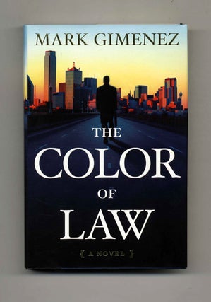 Book #25445 The Color of Law - 1st Edition/1st Printing. Mark Gimenez
