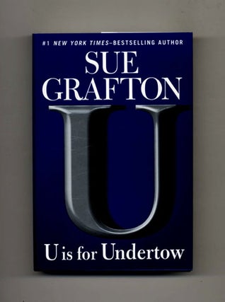 Book #25465 U is for Undertow -1st Edition/1st Printing. Sue Grafton