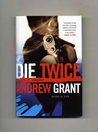 Die Twice - 1st Edition/1st Printing. Andrew Grant.