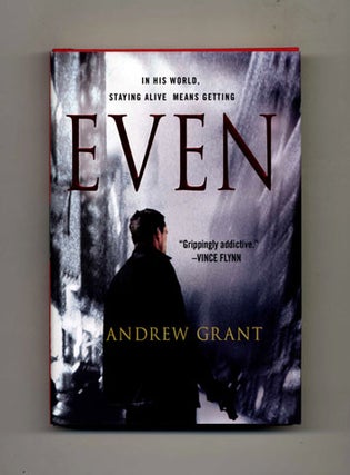 Even -1st Edition/1st Printing. Andrew Grant.