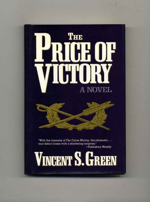 Book #25469 The Price of Victory: A Novel - 1st Edition/1st Printing. Vincent Green.