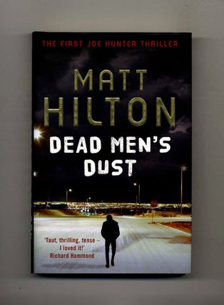 Dead Men's Dust - 1st Edition/1st Printing. Matt Hilton.