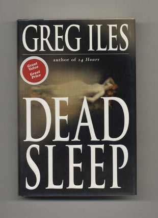 Dead Sleep - 1st Edition/1st Printing. Greg Iles.