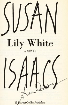 Lily White: A Novel - 1st Edition/1st Printing by Susan Isaacs on Books  Tell You Why, Inc