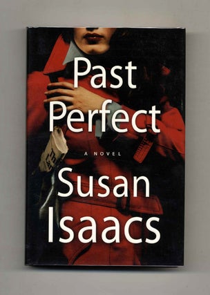 Past Perfect - 1st Edition/1st Printing. Susan Isaacs.