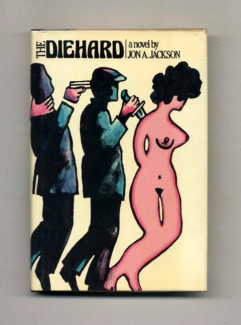 Book #25575 The Diehard - 1st Edition/1st Printing. Jon A. Jackson.