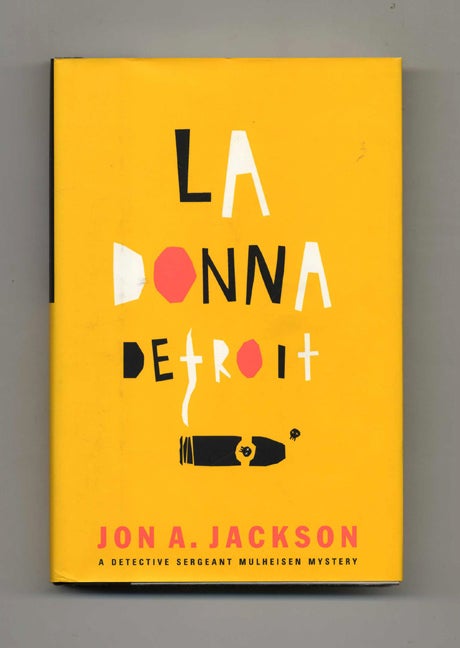 Book #25578 La Donna Detroit - 1st Edition/1st Printing. Jon A. Jackson.