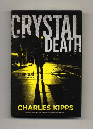 Book #25592 Crystal Death: A Conor Bard Mystery - 1st Edition/1st Printing. Charles Kipps
