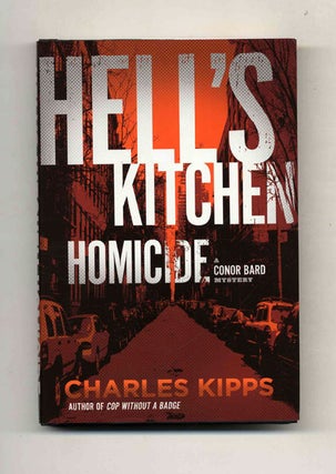 Book #25593 Hell's Kitchen Homicide: A Conor Bard Mystery - 1st Edition/1st Printing. Charles Kipps