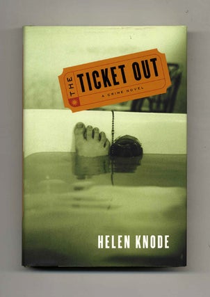 Book #25594 The Ticket Out - 1st Edition/1st Printing. Helen Knode