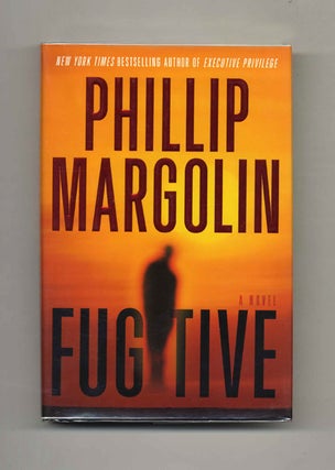 Fugitive - 1st Edition/1st Printing. Phillip Margolin.