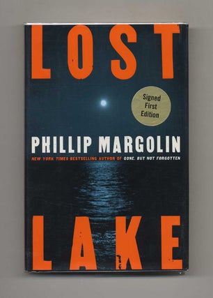 Book #25655 Lost Lake - 1st Edition/1st Printing. Phillip Margolin