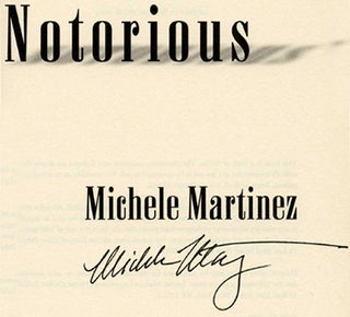Book #25675 Notorious -1st Edition/1st Printing. Michele Martinez
