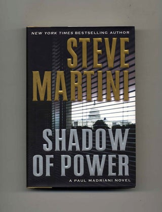 Book #25682 Shadow of Power - 1st Edition/1st Printing. Steve Martini