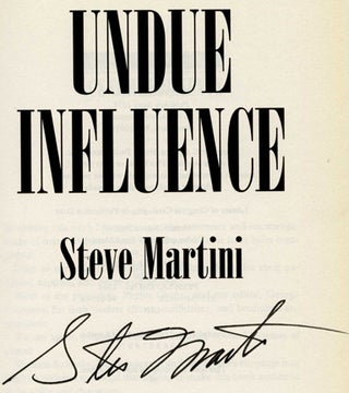 Undue Influence -1st Edition/1st Printing. Steve Martini.