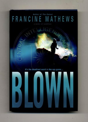 Book #25690 Blown - 1st Edition/1st Printing. Francine Mathews