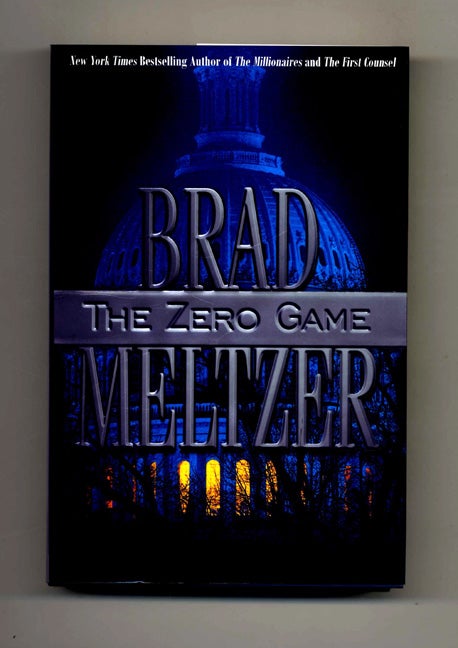 Book #25720 The Zero Game - 1st Edition/1st Printing. Brad Meltzer.