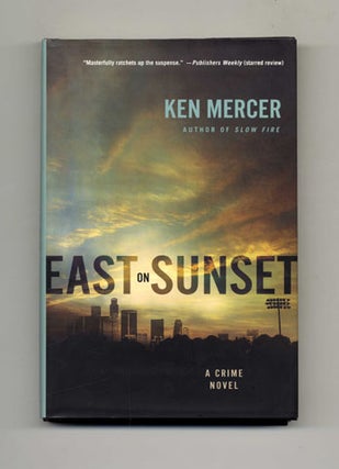 East on Sunset -1st Edition/1st Printing. Ken Mercer.