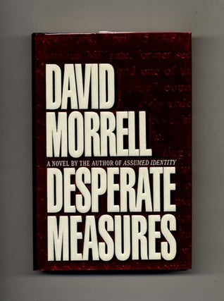 Book #25728 Desperate Measures - 1st Edition/1st Printing. David Morrell