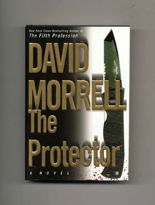 The Protector - 1st Edition/1st Printing. David Morrell.