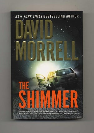 The Shimmer - 1st Edition/1st Printing. David Morrell.