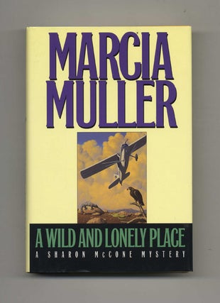 A Wild And Lonely Place - 1st Edition/1st Printing. Marcia Muller.