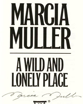 A Wild And Lonely Place - 1st Edition/1st Printing