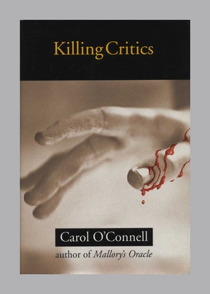 Book #25748 Killing Critics - 1st Edition/1st Printing. Carol O'Connell