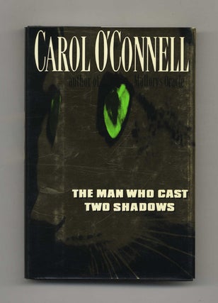 Book #25752 The Man Who Cast Two Shadows - 1st Edition/1st Printing. Carol O'Connell