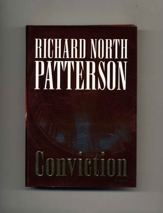 Book #25766 Conviction - 1st Edition/1st Printing. Richard North Patterson