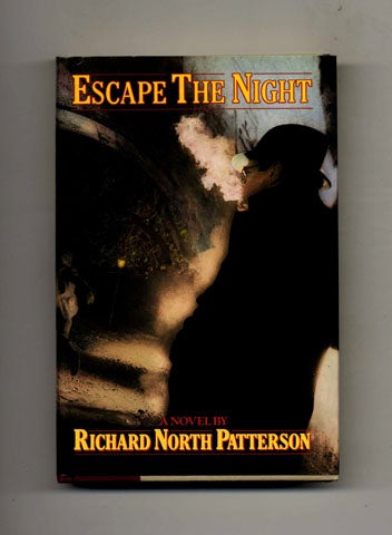 Book #25770 Escape the Night - 1st Edition/1st Printing. Richard North Patterson.