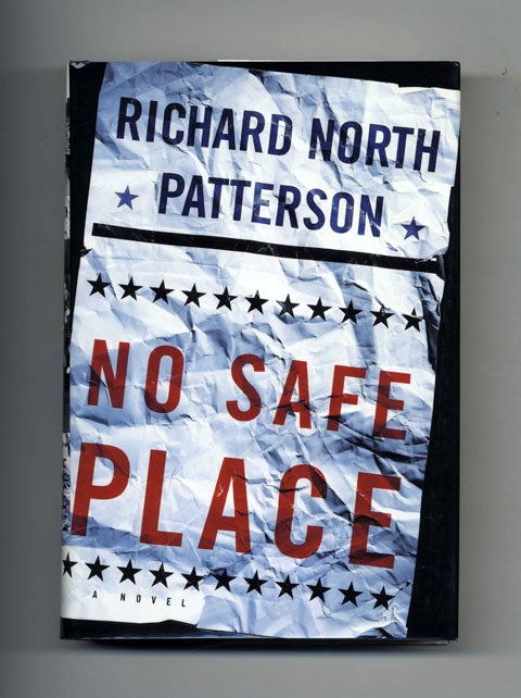 Book #25774 No Safe Place - 1st Edition/1st Printing. Richard North Patterson.
