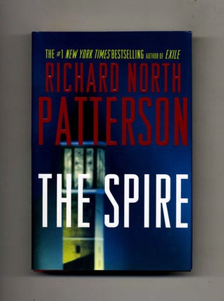Book #25783 The Spire: A Novel - 1st Edition/1st Printing. Richard North Patterson