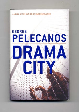 Book #25786 Drama City - 1st Edition/1st Printing. George Pelecanos