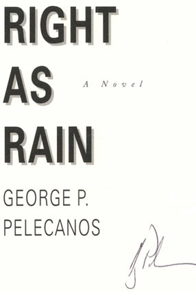 Right As Rain: A Novel - 1st Edition/1st Printing