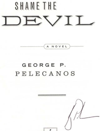Shame the Devil: A Novel - 1st Edition/1st Printing