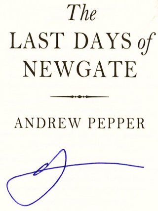 The Last Days of Newgate - 1st Edition/1st Impression