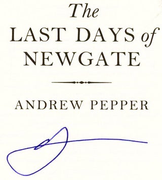 The Last Days of Newgate - 1st Edition/1st Impression