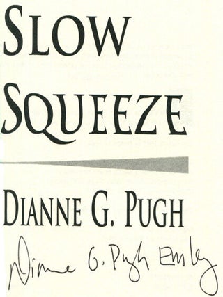 Slow Squeeze -1st Edition/1st Printing