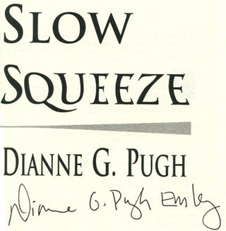 Slow Squeeze -1st Edition/1st Printing