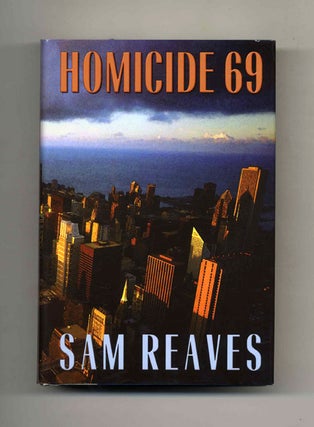 Homicide 69 - 1st Edition/1st Printing. Sam Reaves.