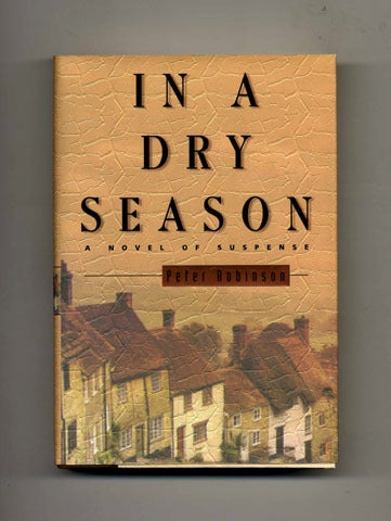 Book #25838 In a Dry Season - 1st Edition/1st Printing. Peter Robinson.