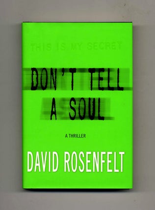 Don't Tell a Soul - 1st Edition/1st Printing. David Rosenfelt.