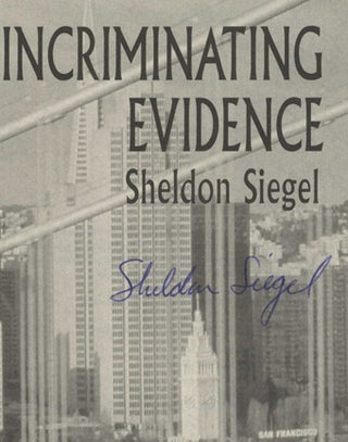Incriminating Evidence -1st Edition/1st Printing. Sheldon Siegel.