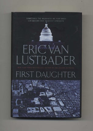 First Daughter - 1st Edition/1st Printing. Eric Van Lustbader.